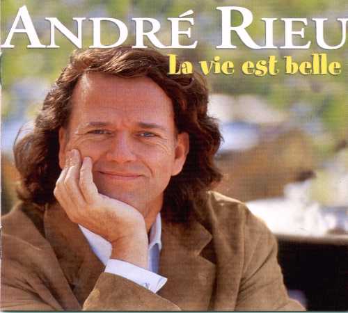 Andre_Rieu_-_La_vie_est_belle-front.jpg